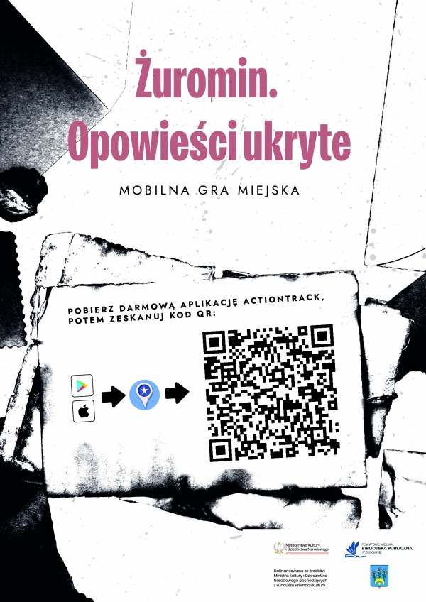 Mobilna gra literacka &ndash; &bdquo;Żuromin. Opowieści ukryte&rdquo;