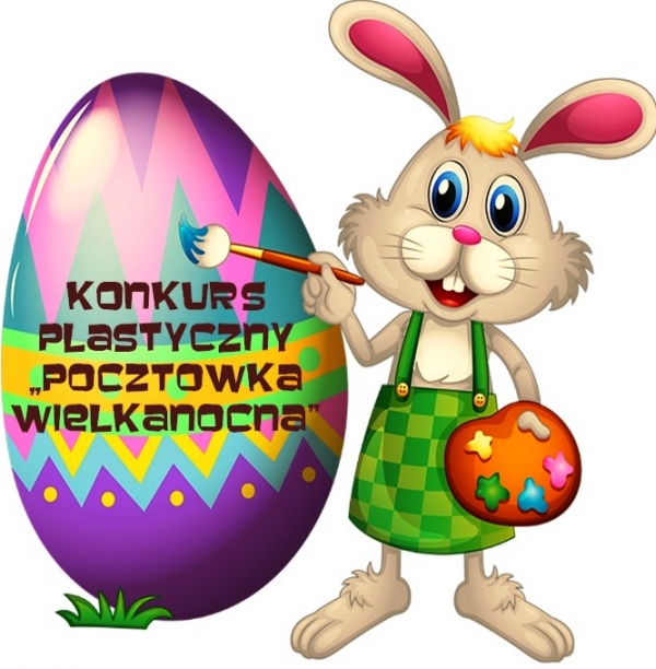 KONKURS PLASTYCZNY "POCZTÓWKA WIELKANOCNA" - Regulamin i Oświadczenie