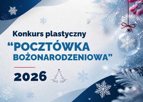 Konkurs plastyczny "Poczt&oacute;wka Bożonarodzeniowa"